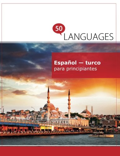 Español - turco para principiantes: Un libro en dos idiomas