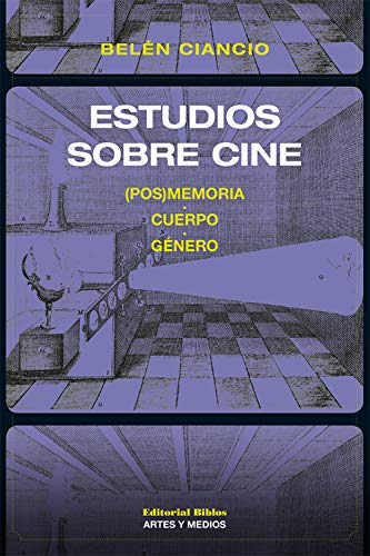 Estudios sobre cine: (Pos)Memoria, cuerpo, género