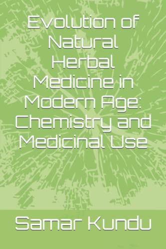 Evolution of Natural Herbal Medicine in Modern Age: Chemistry and Medicinal Use