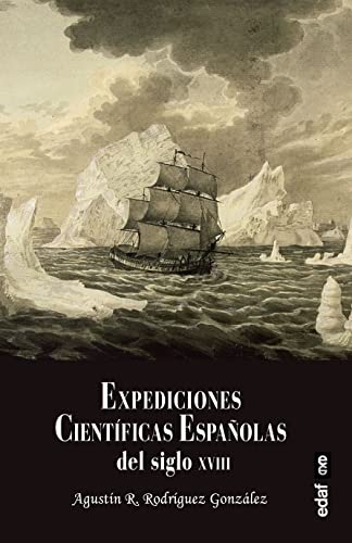 Expediciones científicas españolas del siglo XVIII (Clío. Crónicas de la historia)