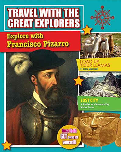 Explore With Francisco Pizarro (Travel With Great Explorers)