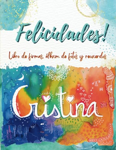 ¡ Felicidades Cristina ! Libro de firmas, álbum de fotos y recuerdos: Libro-tarjeta felicitación - Regalo personalizado con nombre para su cumpleaños, santo, Navidad o celebración