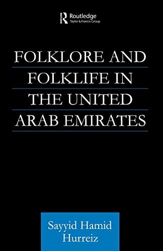 Folklore and Folklife in the United Arab Emirates (Culture and Civilization in the Middle East)