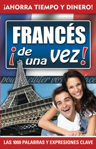 Francés de Una Vez - Curso Básico de Francés con Audios / French at Once - French Basic Course with Audios (Spanish Edition)