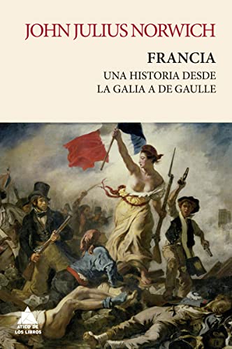 Francia: Una historia de la Galia a De Gaulle: 29 (ATICO TEMPUS)