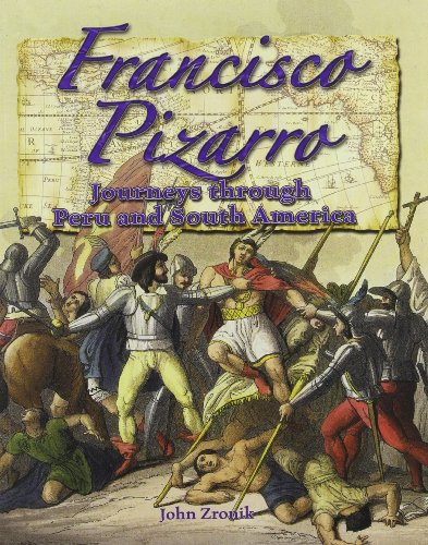 Francisco Pizarro: Journey Thru Peru Sth America (In the Footsteps of Explorers)