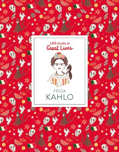 Frida Kahlo (Little Guides to Great Lives)