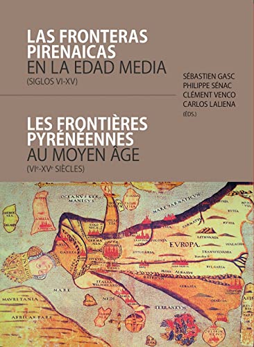 Fronteras pirenaicas en la Edad Media, Las (siglos VI-XV)/ Les frontières pyrénée (Estudios)