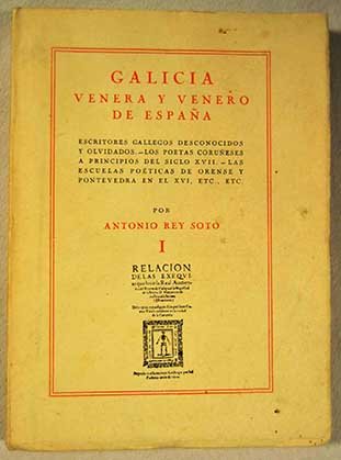 Galicia venera y venero de España: escritores gallegos desconocidos y olvidados, los poetas coruñeses a principios del siglo XVII