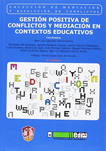 Gestión positiva de conflictos y mediación en contextos educativos: Premio AMMI 2014 a la mejor publicación sobre mediación (Mediación y resolución de conflictos)