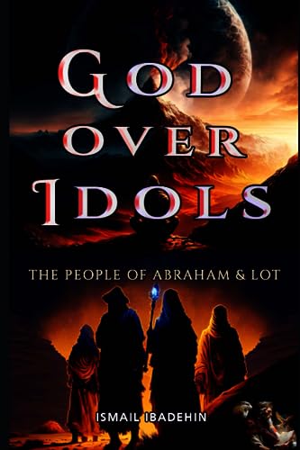 God Over Idols: The People of Abraham & Lot