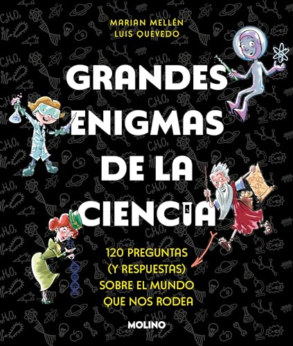 Grandes enigmas de la ciencia: 120 preguntas y respuestas (No ficción infantil)