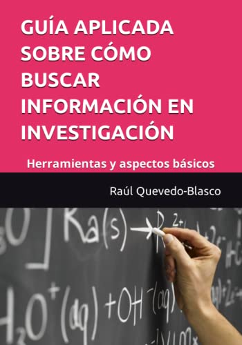 Guía aplicada sobre cómo buscar información en investigación. Herramientas y aspectos básicos