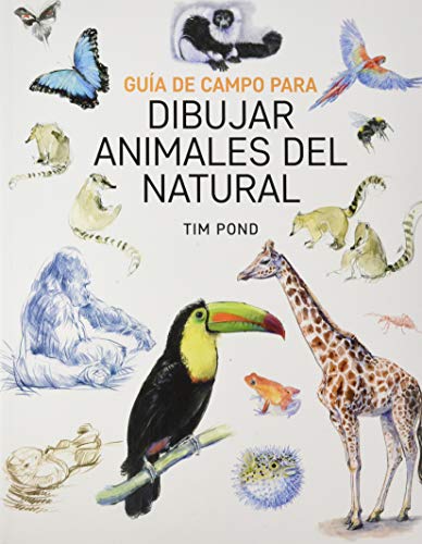 Guía De Campo para dibujar animales Del Natural (ACANTO)