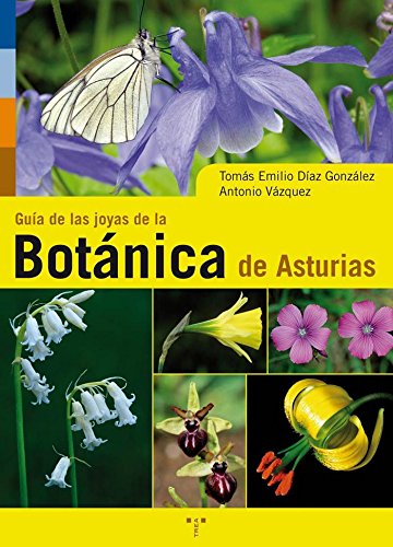 Guía de la joyas de la botánica de Asturias (Asturias Libro a Libro (2ª época))