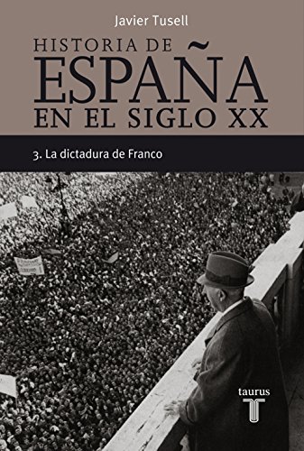 Historia de España en el siglo XX - 3: La dictadura de Franco