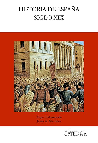 Historia de España. Siglo XIX (Historia. Serie mayor)