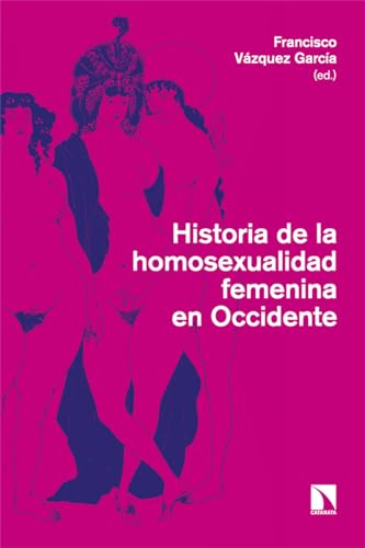 Historia de la homosexualidad femenina en Occidente: 969 (COLECCION MAYOR)