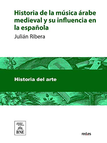 Historia de la música árabe medieval y su influencia en la española