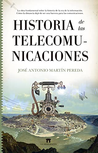 Historia de las telecomunicaciones (Divulgación Científica)