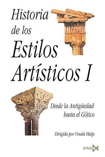Historia de los estilos artísticos I: Desde la Antigüedad hasta el Gótico: 36 (Fundamentos)