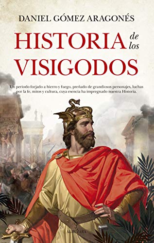 Historia De Los Visigodos (Historia de las dinámicas sociales, culturales y políticas)