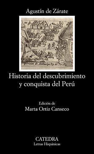 Historia del descubrimiento y conquista del Perú (LETRAS HISPANICAS)