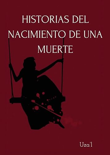 Historia del nacimiento de una muerte