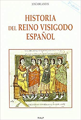 Historia del reino visigodo español (Historia y Biografías)