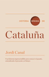 Historia mínima de Cataluña (Historias mínimas)