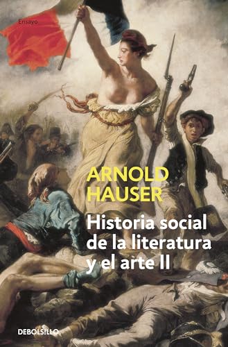 Historia social de la literatura y el arte II: Desde el rococó hasta la época del cine (Ensayo | Arte)