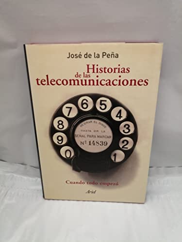 HISTORIAS DE LAS TELECOMUNICACIONES - Cuando todo empezó