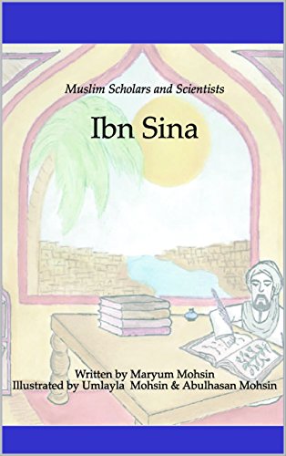 Ibn Sina (Muslim Scientists and Scholars Book 5) (English Edition)