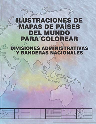 Ilustraciones de Mapas de Países del Mundo para Colorear: Divisiones Administrativas y Banderas Nacionales