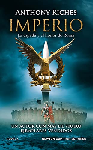 Imperio 1. La espada y el honor de Roma. La antigua Roma como nunca te la habían contado