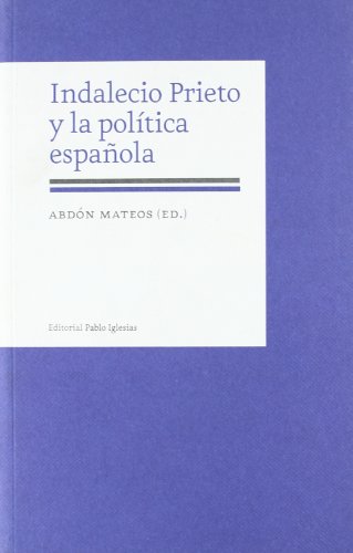 Indalecio Prieto y la política española (FONDO)