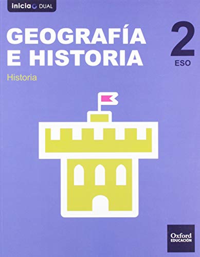 Inicia Dual Geografía E Historia. Libro Del Alumno Castilla Y León - 2º ESO - 9780190503390