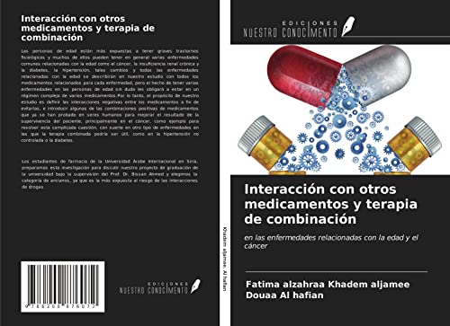 Interacción con otros medicamentos y terapia de combinación: en las enfermedades relacionadas con la edad y el cáncer