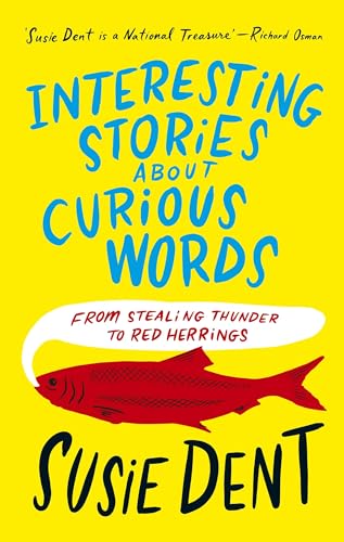 Interesting Stories about Curious Words: From Stealing Thunder to Red Herrings (Father Anselm Novels)