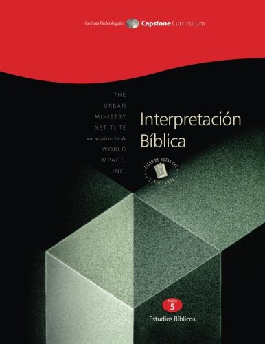 Interpretación Bíblica, Libro de Notas del Estudiante: Capstone Module 5, Spanish