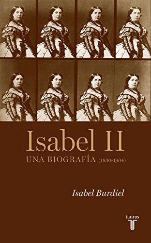 Isabel II: Una biografía (1830-1904)