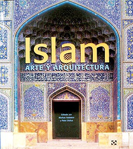 Islam - arte y arquitectura: Arts et civilisations