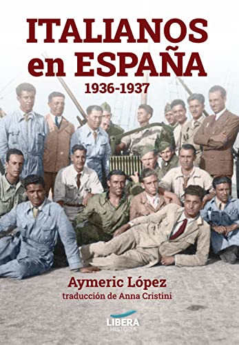Italianos en España 1936-1937 (Historia nº 3)
