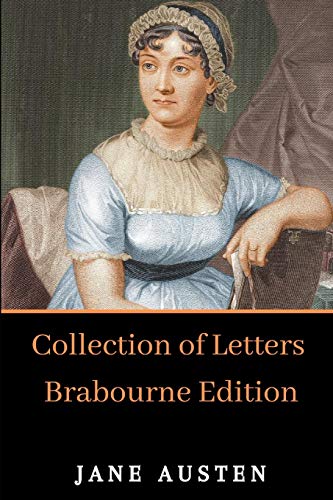 Jane Austen's Collection of Letters [Brabourne Edition] [Annotated]