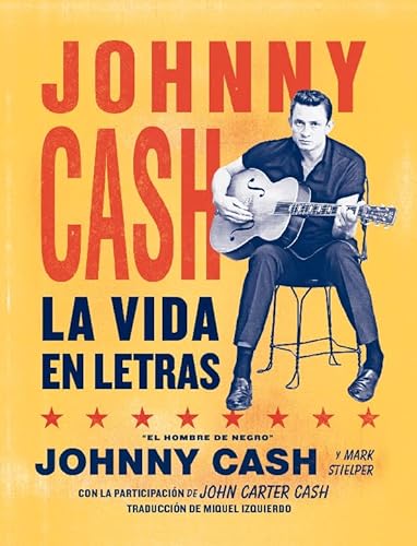 Johnny Cash. La vida en letras: La vida en letras: 9 (CANCIONEROS)