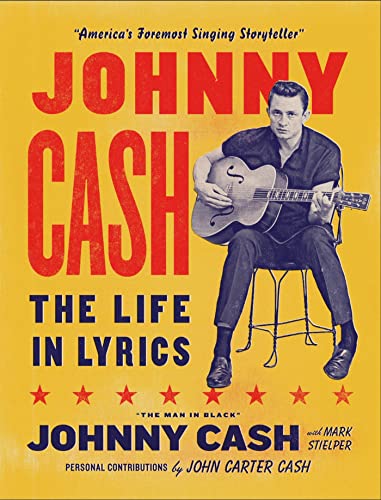 Johnny Cash: The Life in Lyrics: The official, fully illustrated celebration of the Man in Black (English Edition)