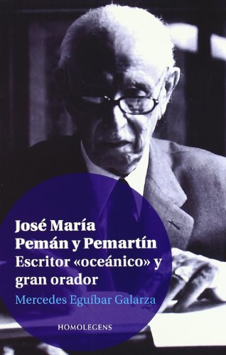 Jose Maria Peman Y Pemartin - Escritor "Oceanico" Y Gran Orador