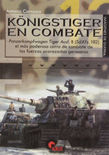 Königstiger en combate (IMAGENES DE GUERRA)