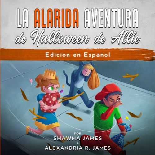 La Alarida Aventura de Halloween de Allie: Mom's Choice Awards Ganador de la Medalla de Oro | Libro de Cuentos Infantil Ilustrado | 1 a 8 años