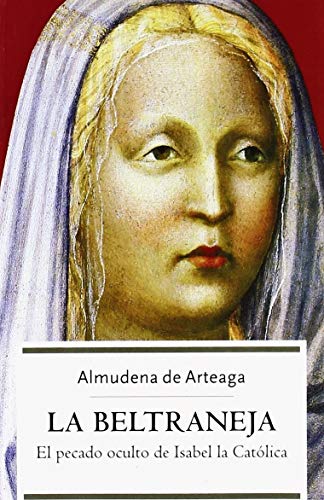 LA BELTRANEJA. : El pecado oculto de Isabel la Católica